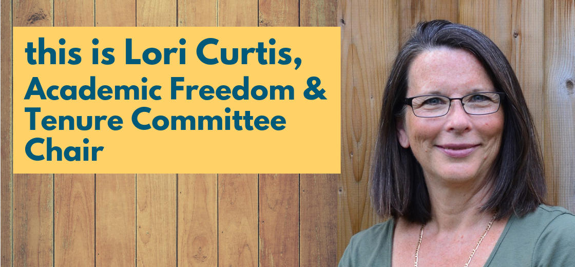 This is Lori Curtis, Academic Freedom & Tenure Committee chair