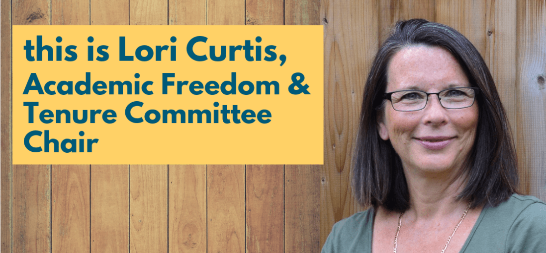 This is Lori Curtis, Academic Freedom & Tenure Committee chair