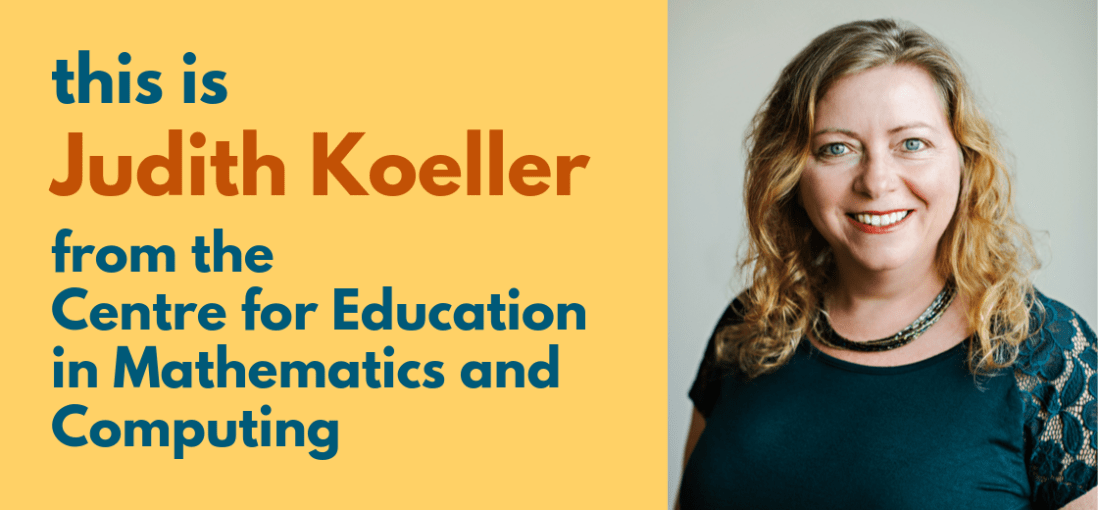 Judith Koeller from the Centre for Education in Mathematics and Computing