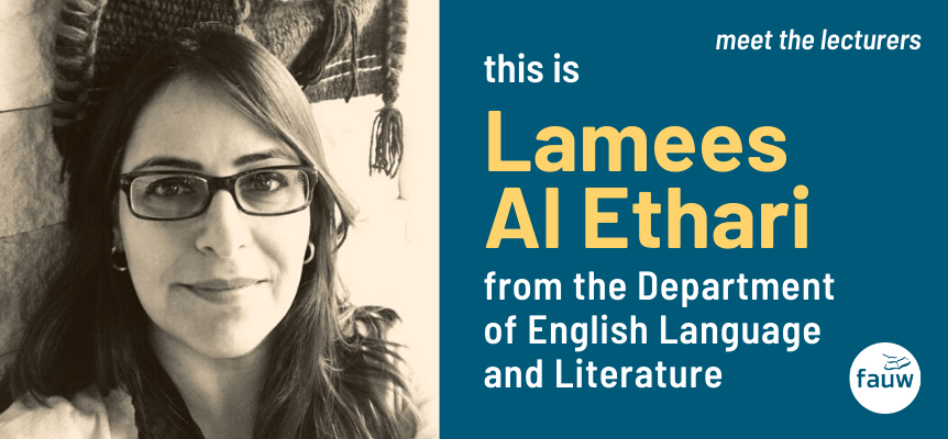 Lamees Al Ethari from the Department of English Language and Literature.